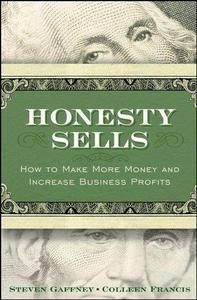 Honesty Sells How to Make More Money and Increase Business Profits