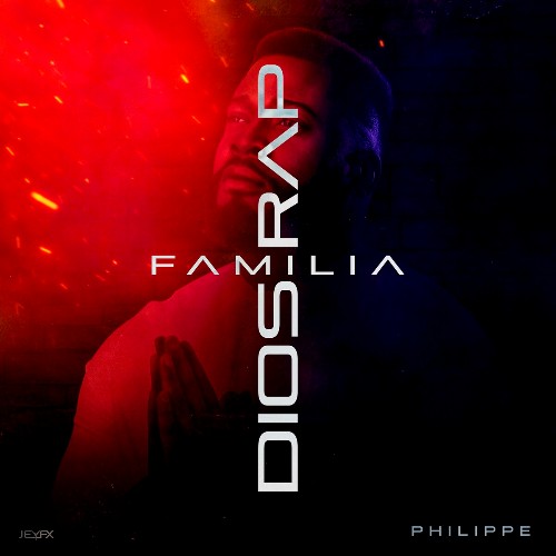 El Philippe - Dios, Familia & Rap (2022)