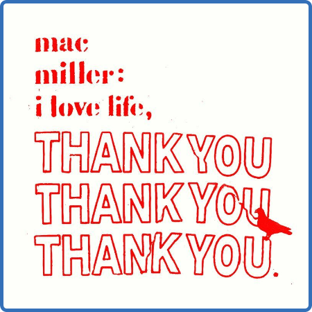 Mac Miller - I Love Life, Thank You (2022)