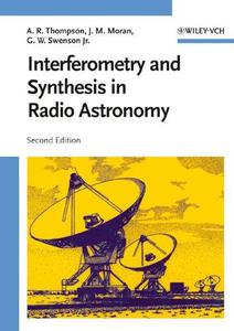 Interferometry and Synthesis in Radio Astronomy, Second Edition