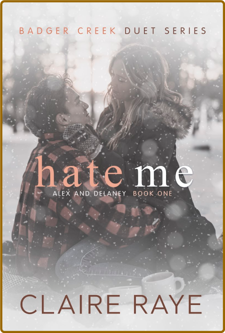 Hate Me - Claire Raye