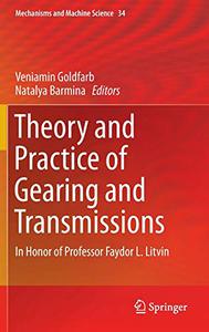 Theory and Practice of Gearing and Transmissions In Honor of Professor Faydor L. Litvin
