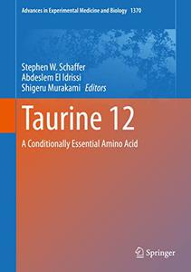 Taurine 12 A Conditionally Essential Amino Acid