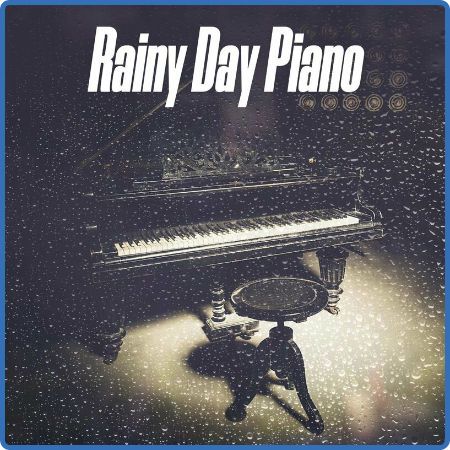 Rainy Day Piano (2022)