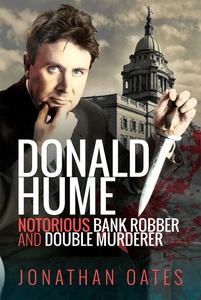 Donald Hume Notorious Bank Robber and Double Murderer