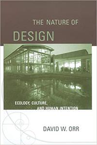 The Nature of Design Ecology, Culture, and Human Intention