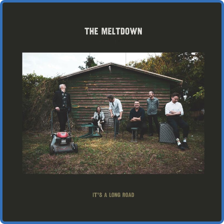 The Meltdown - It's A Long Road (2022)