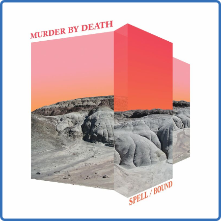 Murder By Death - Spell Bound (2022)