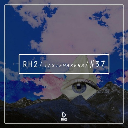VA - Rh2 Tastemakers #37 (2022) (MP3)
