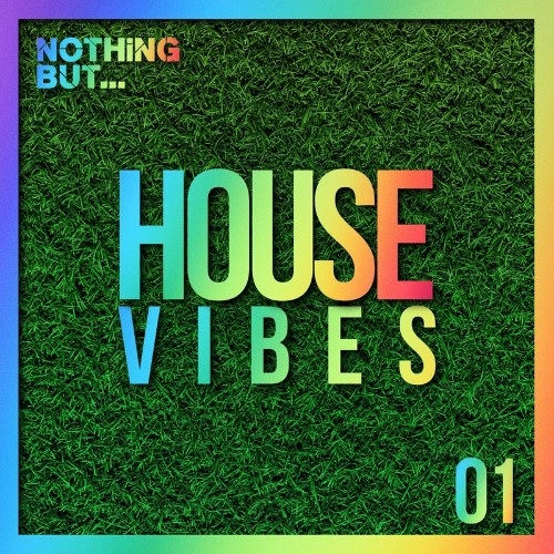 VA | Nothing But... House Vibes, Vol. 01 (2022) MP3