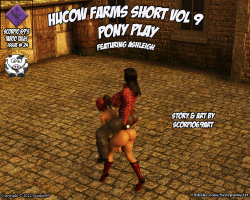 SCORPIO69 - HUCOW FARMS SHORT VOL 9 - PONY PLAY (ONGOING)
