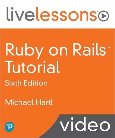 Michael Hartl - Ruby on Rails Tutorial, 6th Edition