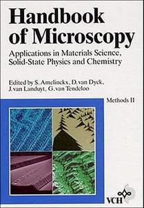 Handbook of Microscopy Methods II Applications in Materials Science, Solid-State Physics and Chemistry, Volume 2
