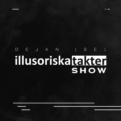 VA - Dejan (SE) - Illusoriska Takter Show 001 (2022-07-28) (MP3)