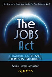 The JOBS Act Crowdfunding for Small Businesses and Startups