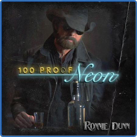 Ronnie Dunn - 100 Proof Neon (2022)