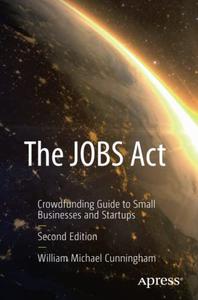 The JOBS Act Crowdfunding Guide to Small Businesses and Startups, Second Edition 