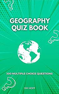 Geography Quiz Book 300 multiple choice questions