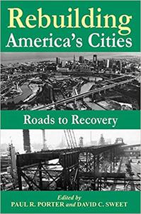 Rebuilding America's Cities Roads to Recovery