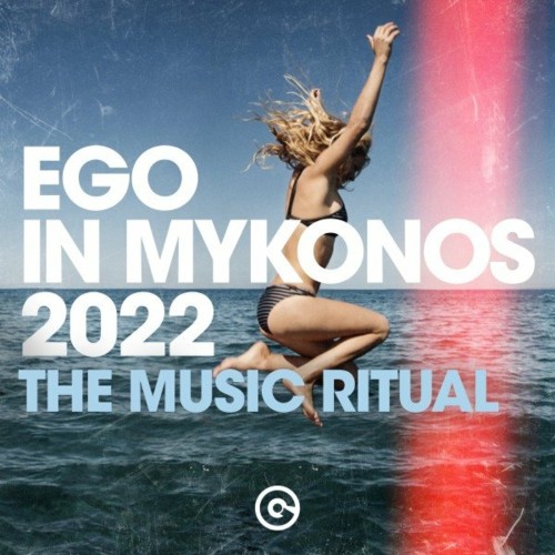 VA - Ego in Mykonos 2022 (The Music Ritual) (2022) (MP3)