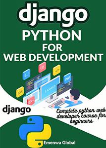 Django  Python For Web Development Build Web Applications In Python Using Django Framework