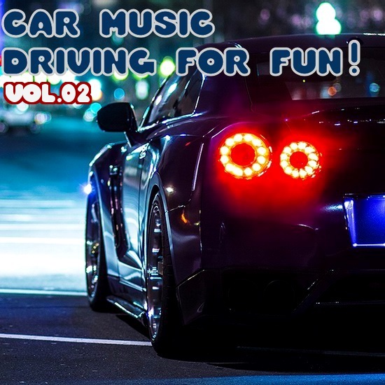 VA - Car Music - Driving For Fun! Vol. 2