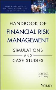 Handbook of Financial Risk Management Simulations and Case Studies