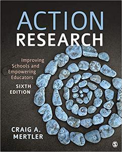 Action Research Improving Schools and Empowering Educators, 6th Edition