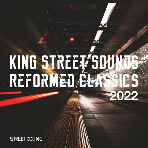 VA - King Street Sounds Reformed Classics 2022 (2022) (MP3)