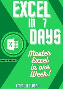 EXCEL IN 7 DAYS Master Excel In One Week