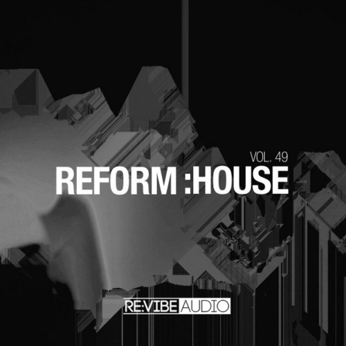 VA - Reform:House, Vol. 49 (2022) (MP3)