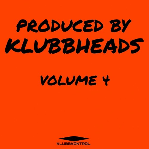 VA - Produced By Klubbheads, Vol. 4 (2022) (MP3)