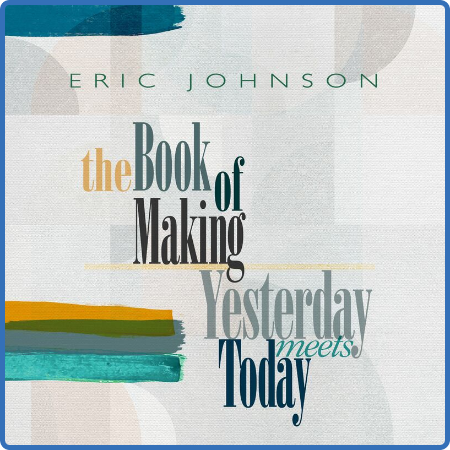 Eric Johnson - The Book of Ming   Yesterday Meets Today (2022)