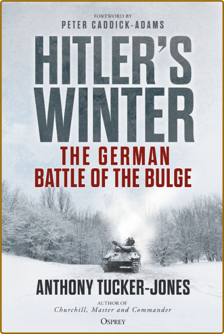 Hitler's Winter - The German Battle of the Bulge