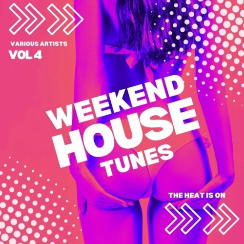 VA - The Heat Is On (Weekend House Tunes), Vol. 4 (2022) (MP3)