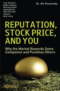 Reputation, Stock Price, and You Why the Market Rewards Some Companies and Punishes Others 