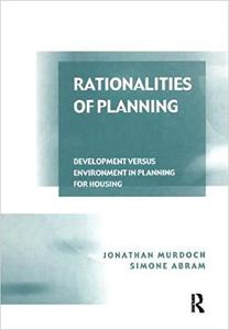 Rationalities of Planning Development Versus Environment in Planning for Housing