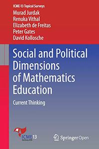 Social and Political Dimensions of Mathematics Education Current Thinking