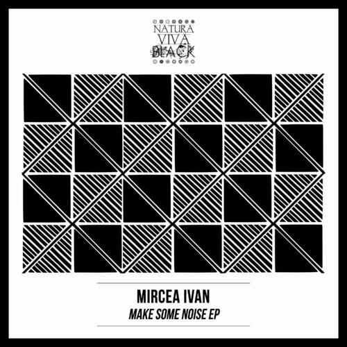 Mircea Ivan - Make Some Noise (2022)