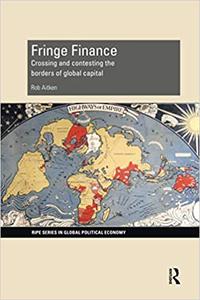 Fringe Finance Crossing and contesting the borders of global capital