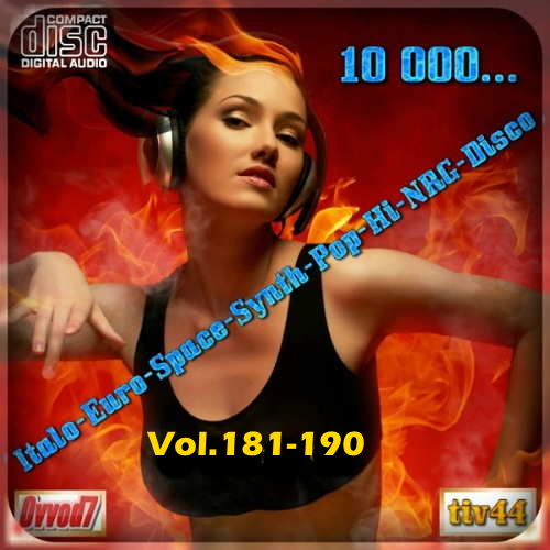 VA - 10 000... Italo-Euro-Space-Synth-Pop-Hi-NRG-Disco Vol 181-190 (2021) BOOTLEG