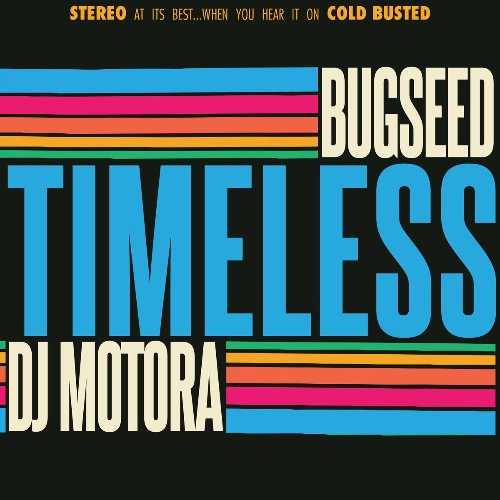 Bugseed x DJ Motora - Timeless (2022)