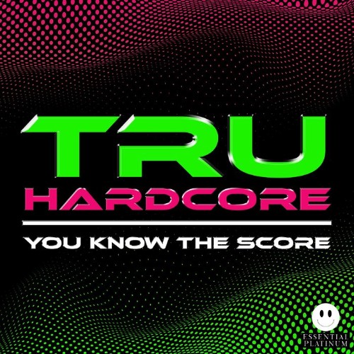 Tru Hardcore You Know The Score Vol 2 (2022)