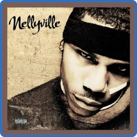 Nelly - Nellyville (20th Anniversary Deluxe) (2022)
