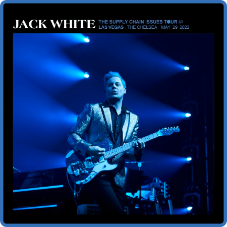 Jack White - 2022-05-29 The Chelsea, Las Vegas, NV (2022)