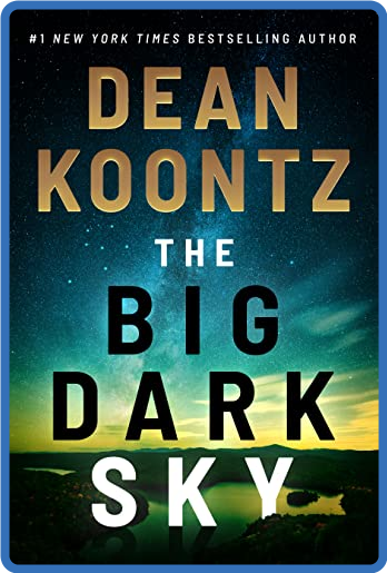 The Big Dark Sky - Dean Koontz