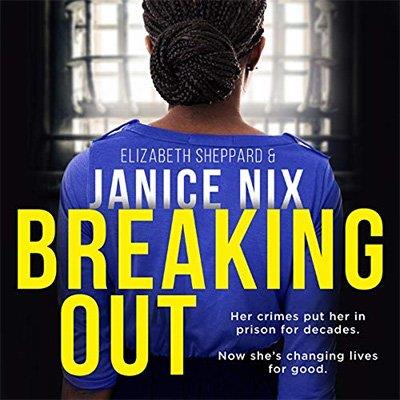 Breaking Out by Janice Nix (Audiobook)