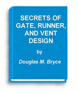 Secrets of Gate, Runner, and Vent Design