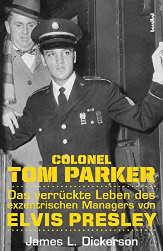 Cover: James L  Dickerson  -  Colonel Tom Parker