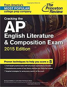 Cracking the AP English Literature & Composition Exam, 2015 Edition